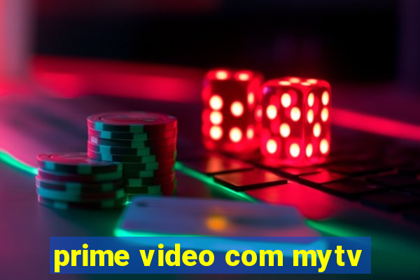 prime video com mytv